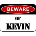thumbnail image 1 of PCSCP Beware Of Kevin 11.5 inch by 9 inch Laminated Funny Sign, 1 of 2