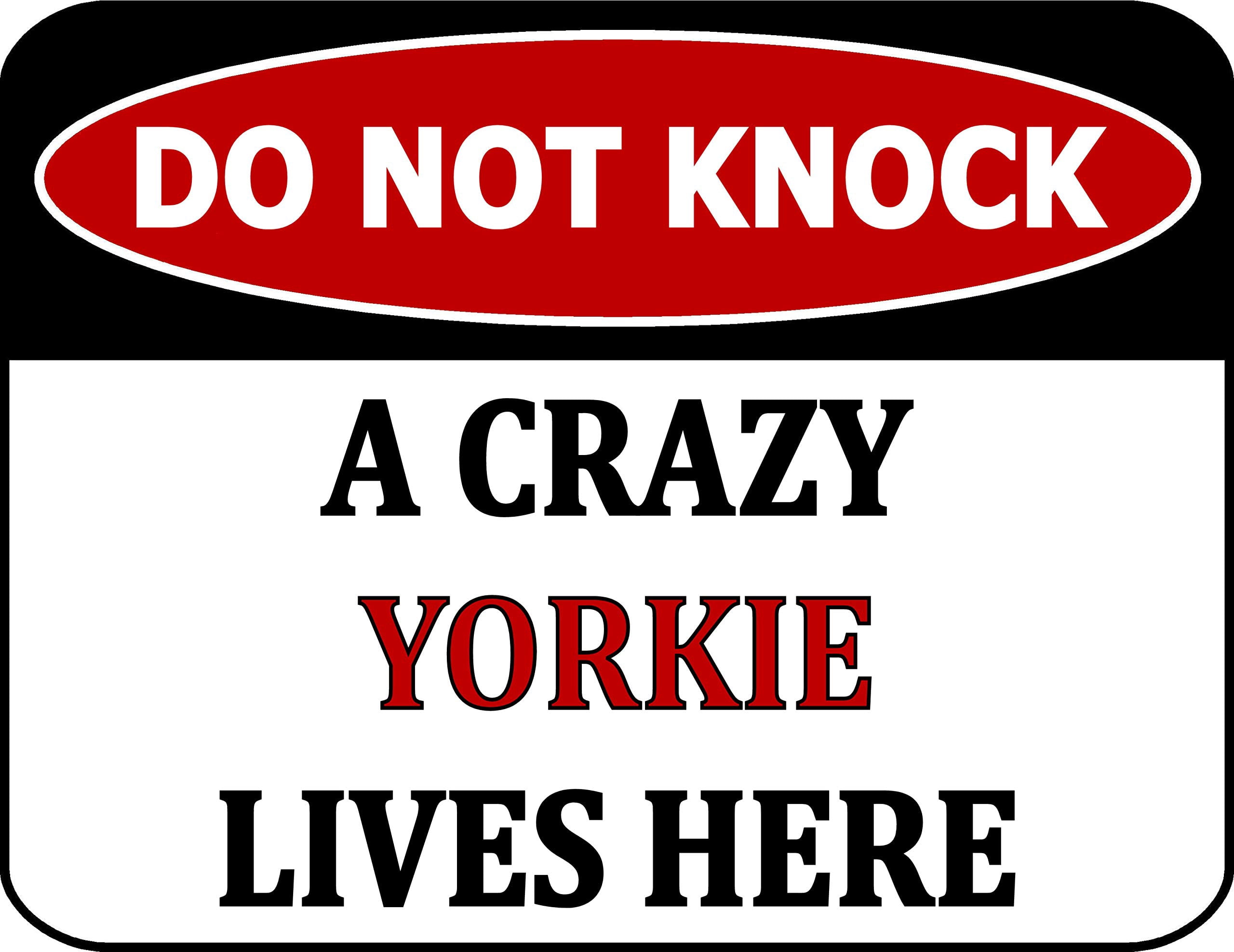 PCSCP Do Not Knock A Crazy Yorkie Lives Here 11.5 inch 9 inch Laminated ...