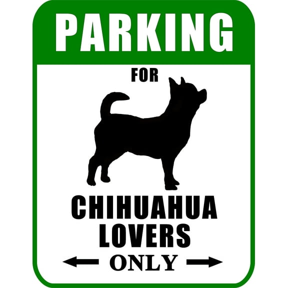 PCSCP Not Just for Cars Parking for Chihuahua Lovers Only 9" W x 11.5" H Laminated Dog Sign