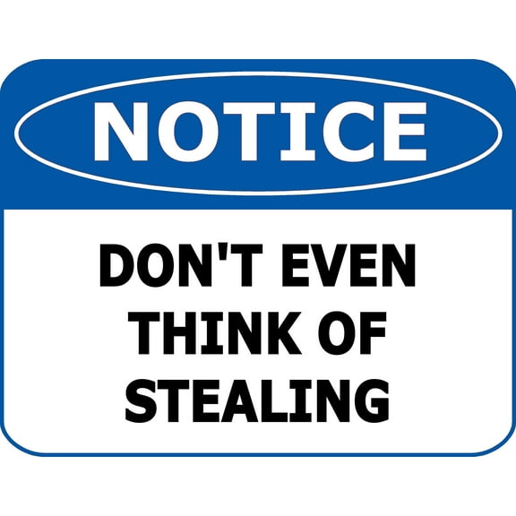 PCSCP Notice Don't Even Think Stealing 11.5 inch 9 inch Laminated OSHA Safety Sign