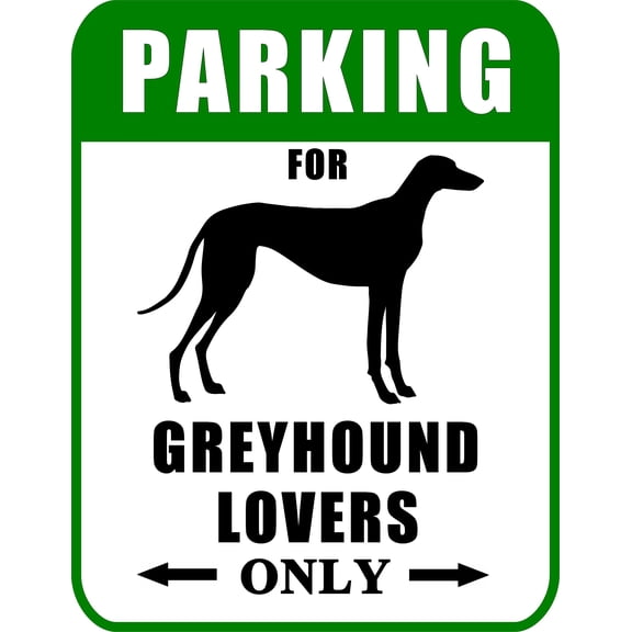 PCSCP Parking for Greyhound Lovers Only 9" W x 11.5" H Laminated Dog Sign