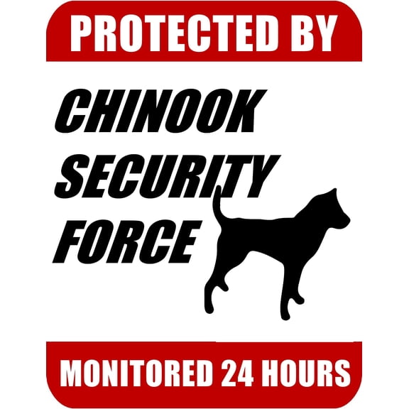 PCSCP Protected By Chinook Security Force Monitored 24 Hours 9 inch x 11.5 inch Laminated Dog Sign