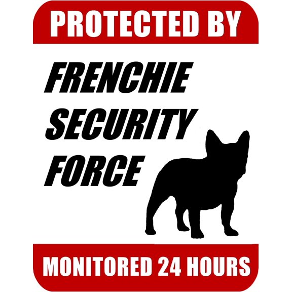 PCSCP Protected By Frenchie Security Force Monitored 24 Hours 9 inch x 11.5 inch Laminated Dog Sign