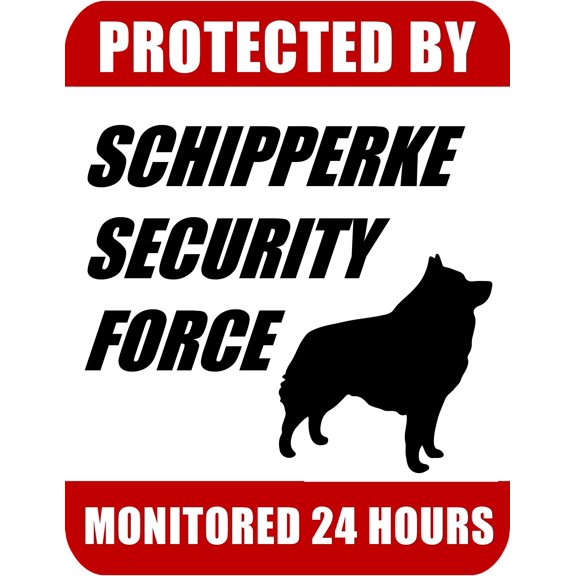PCSCP Protected By Schipperke Security Force Monitored 24 Hours 9 inch x 11.5 inch Laminated Dog Sign
