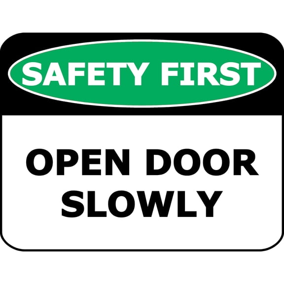 PCSCP Safety First Open Door Slowly 11.5 inch by 9 inch Laminated OSHA Safety Sign