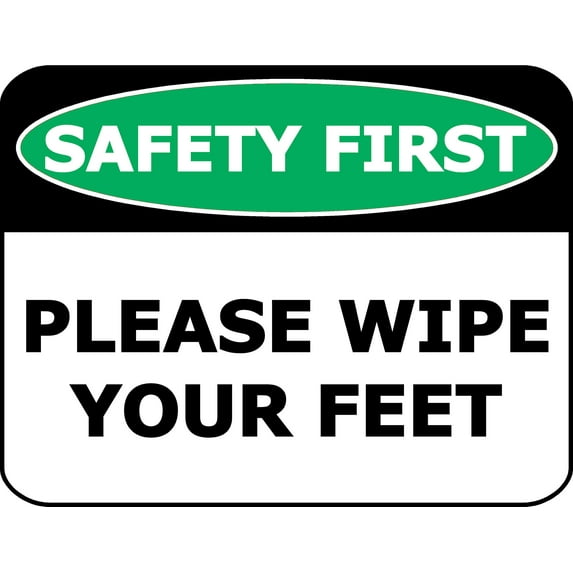 PCSCP Safety First Please Wipe Your Feet 11.5 inch by 9 inch Laminated OSHA Safety Sign