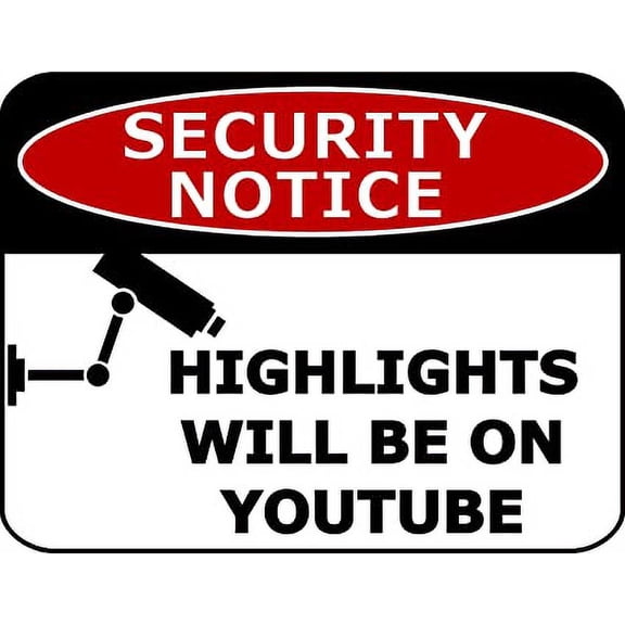 PCSCP Security Notice Highlights Will Be On Youtube 11.5 inch by 9 inch Laminated Funny Sign