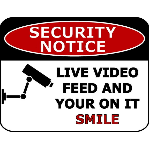 PCSCP Security Notice Live Video Feed and Your On It Smile 11.5 inch by 9 inch Laminated Security Sign