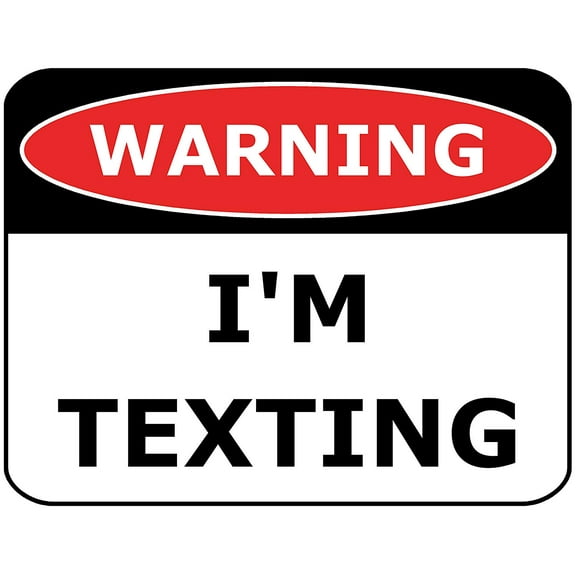 PCSCP WARNING I'm Texting 11 inch by 9.5 inch Laminated Funny Sign