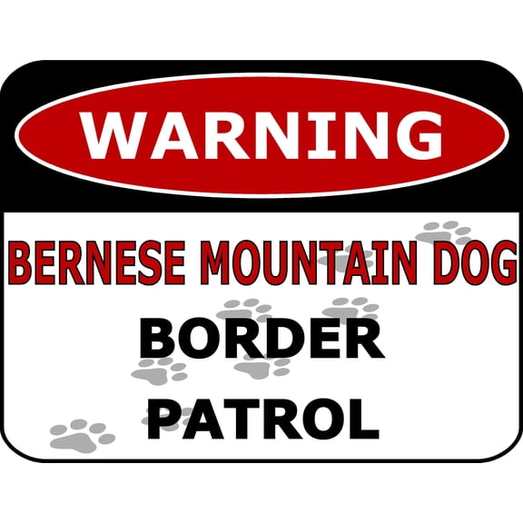 PCSCP Warning Bernese Mountain Dog Border Patrol 11.5 inch by 9 inch Laminated Dog Sign