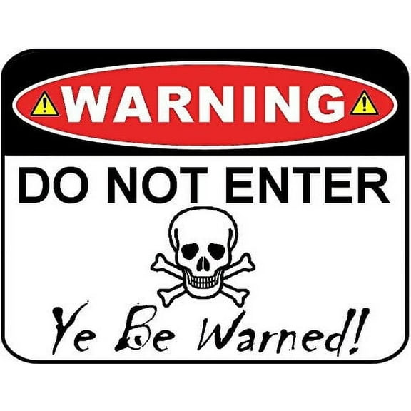 PCSCP Warning Do Not Enter Ye Be Warned Laminated Sign, 11" x 9.5"