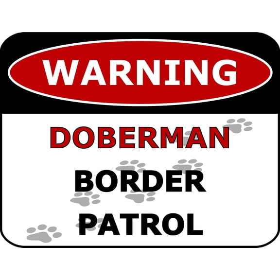 PCSCP Warning Doberman Border Patrol 11.5 inch by 9 inch Laminated Dog Sign
