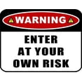 thumbnail image 1 of PCSCP Warning Enter at Your Own Risk 11.5W by 9H Laminated Sign, 1 of 5
