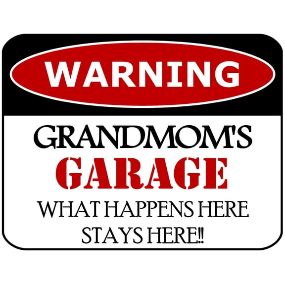 PCSCP "Warning Grandmom's Garage What Happens Here Stays Here!!" 11.5 inch by 9 inch Laminated Funny Sign