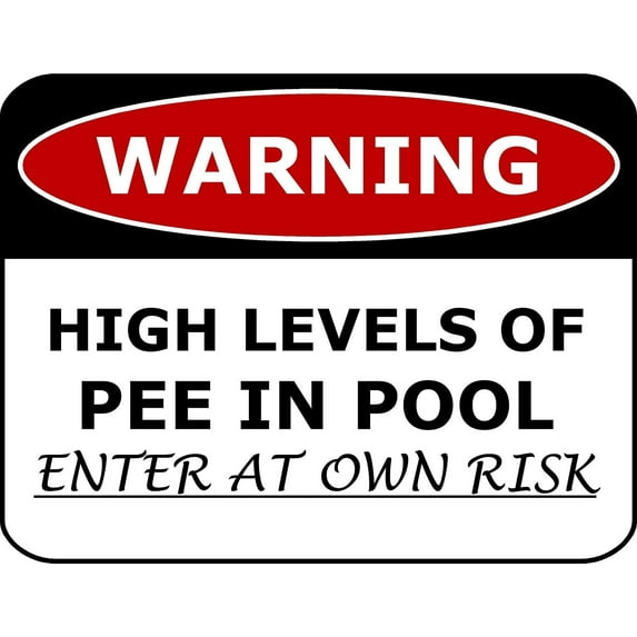 PCSCP Warning High Levels Of Pee In Pool Enter At Own Risk 11 inch by 9.5 inch Laminated Funny Sign