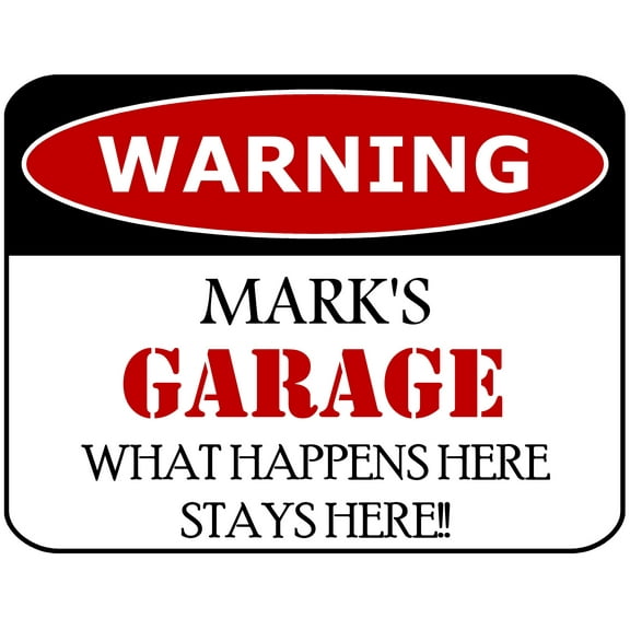 PCSCP Warning Mark's Garage What Happens Here Stays Here!! 11 inch by 9.5 inch Laminated Funny Sign