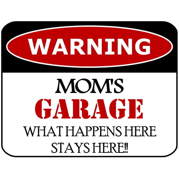 PCSCP "Warning Mom's Garage What Happens Here Stays Here!!" 11.5 inch by 9 inch Laminated Funny Sign