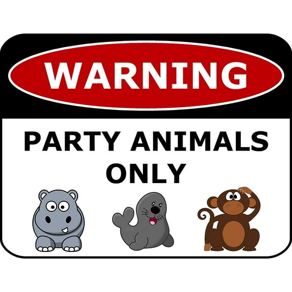 PCSCP Warning Party Animals Only 11 inch by 9.5 inch Laminated Funny Sign
