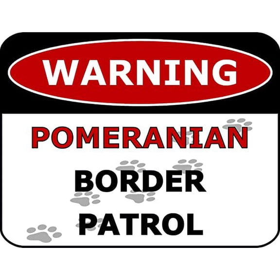 PCSCP Warning Pomeranian Border Patrol 11.5 inch by 9 inch Laminated Dog Sign