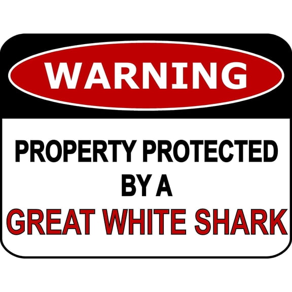 PCSCP Warning Property Protected By A Great White Shark 11 inch by 9.5 inch Laminated Funny Sign