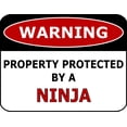 thumbnail image 1 of PCSCP Warning Property Protected By A Ninja 11 inch by 9.5 inch Laminated Funny Sign, 1 of 2