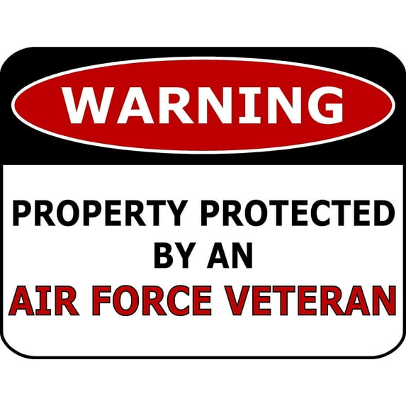 PCSCP Warning Property Protected By An Air Force Veteran 11 inch by 9.5 inch Laminated Funny Sign
