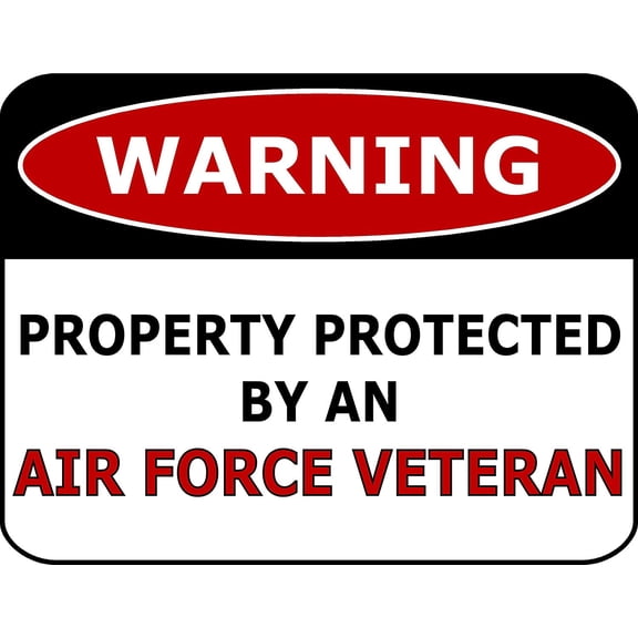 PCSCP Warning Property Protected By An Air Force Veteran 11 inch by 9.5 inch Laminated Funny Sign