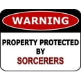 thumbnail image 1 of PCSCP Warning Property Protected By Sorcerers 11 inch by 9.5 inch Laminated Funny Sign, 1 of 2