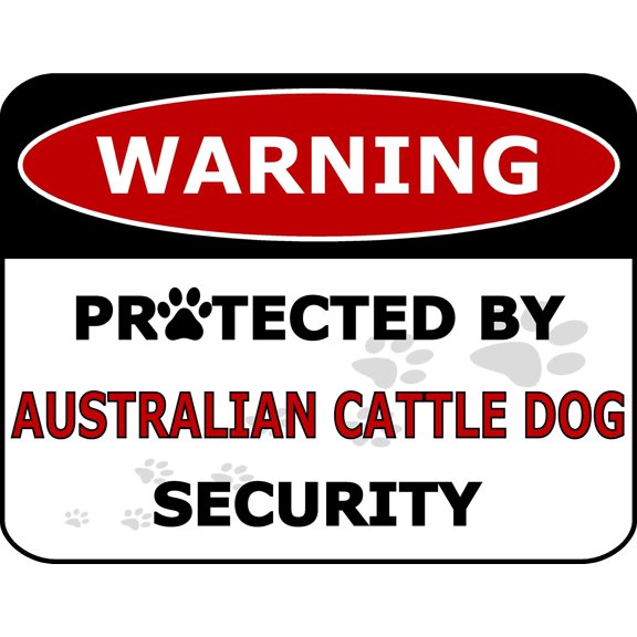 PCSCP Warning Protected by Australian Cattle Dog Security 11.5 inch by 9 inch Laminated Dog Sign