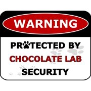 PCSCP Warning Protected by Chocolate Lab Security 11.5 inch by 9 inch Laminated Dog Sign