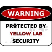 PCSCP Warning Protected by Yellow Lab Security 11.5 inch by 9 inch Laminated Dog Sign
