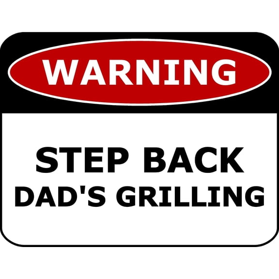 PCSCP Warning Step Back Dad's Grilling 11 inch by 9.5 inch Laminated Funny Sign