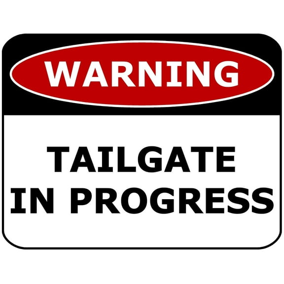 PCSCP Warning Tailgate in Progress 11 inch by 9.5 inch Laminated Funny Sign