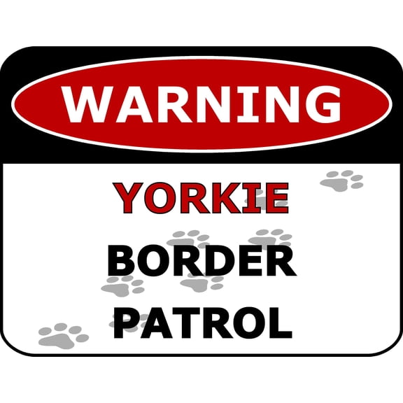 PCSCP Warning Yorkie Border Patrol 11.5 inch by 9 inch Laminated Dog Sign