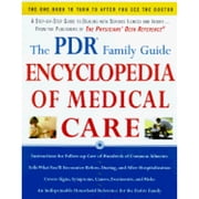 The PDR Family Guide Encyclopedia of Medical Care The Complete Home Reference to Over 350 Medical Problems and Procedures from the Publishers of The ... Desk Reference  Family Medical Guides