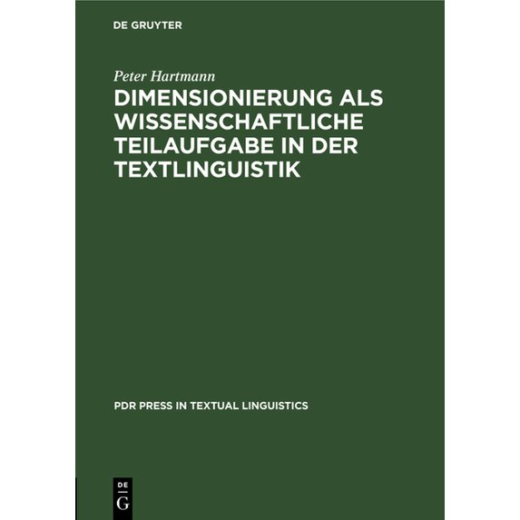 PDR Press in Textual Linguistics Dimensionierung ALS Wissenschaftliche Teilaufgabe in Der Textlinguistik, Book 1, (Hardcover)