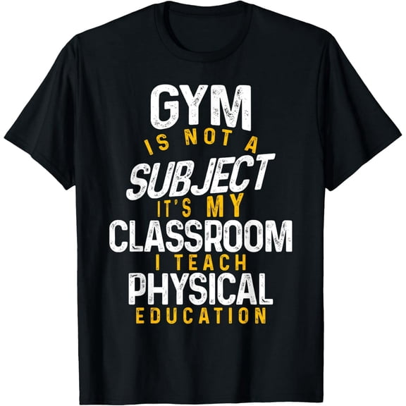 PE Physical Education Teacher Class Gifts T-Shirt