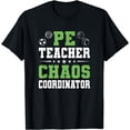 thumbnail image 1 of PE TEACHER CHAOS COORDINATOR T-Shirt, 1 of 4