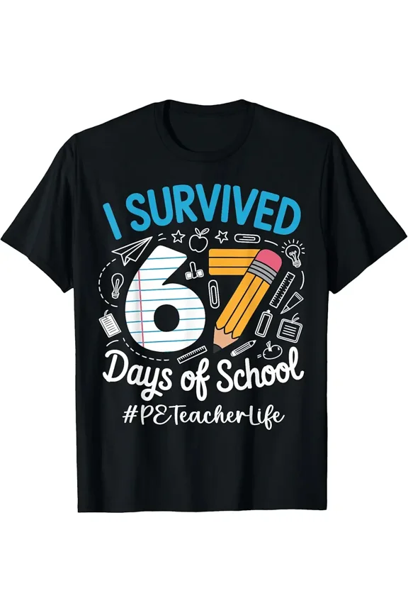 PE Teacher Survived 67 Days of School Humor Design T-Shirt