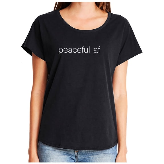 PEACEFUL AF Womens Dolman Tee
