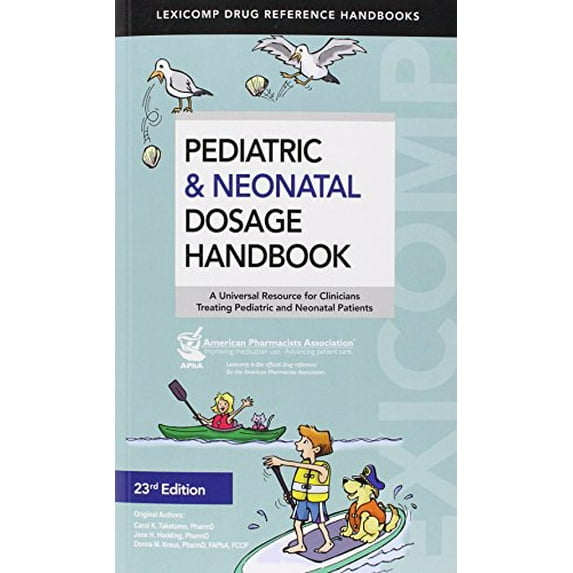 Pre-Owned Pediatric & Neonatal Dosage Handbook (Paperback) 1591953588 9781591953586