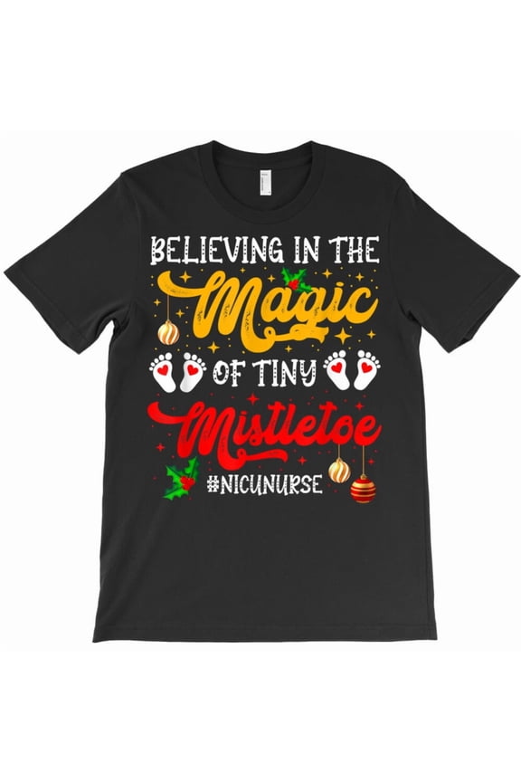 PEDS NICU Nurse Believing In The Magic Of Tiny Christmas Mistletoe Graphic T-Shirt G7391, Up to 5XL