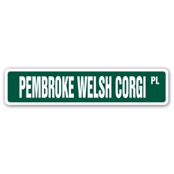 PEMBROKE WELSH CORGI Street Sign kennel groomer veterinarian breeder dog | Indoor/Outdoor | 36" Wide