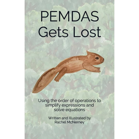 Math Is Nuts PEMDAS Gets Lost: Using the order of operations to simplify expressions and solve equations, Book 1, (Paperback)