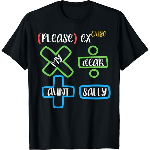 PEMDAS Please Excuse My Dear Aunt Sally Math Teacher T-Shirt