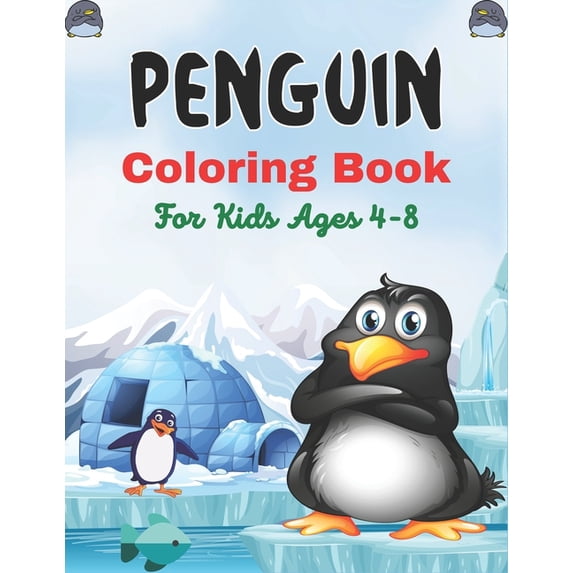 PENGUIN Coloring Book For Kids Ages 4-8: Super Fun Seabirds Penguins Coloring Book for Kids (Best gifts for children's), (Paperback)