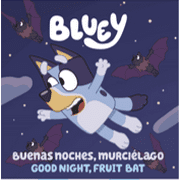 Bluey Good Night, Fruit Bat/Buenas Noches, Murci lago Un Libro Biling e Bilingual edition Paperback