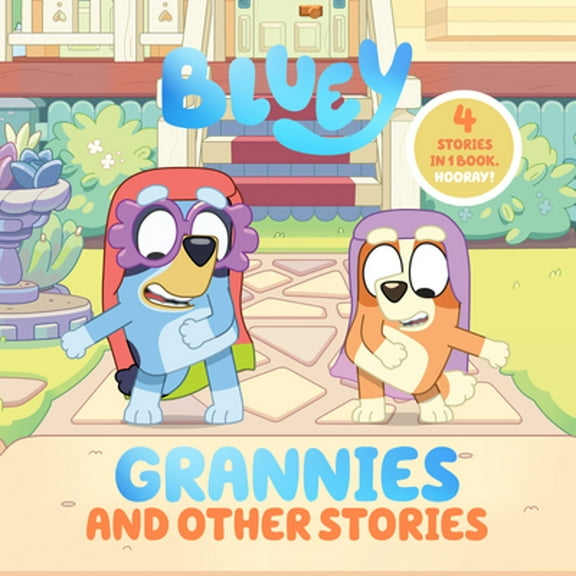 Pre-Owned Bluey: Grannies and Other Stories: 4 Stories in 1 Book. Hooray! (Hardcover) 0593752538 9780593752531