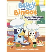 Bluey and Bingo's Fancy Restaurant Cookbook: Yummy Recipes, for Real Life (Hardcover)