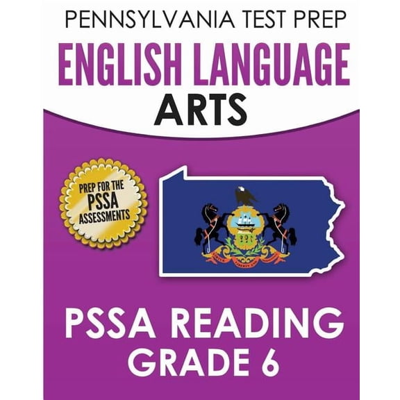 PENNSYLVANIA TEST PREP English Language Arts PSSA Reading Grade 6: Covers the Pennsylvania Core Standards (PCS), (Paperback)